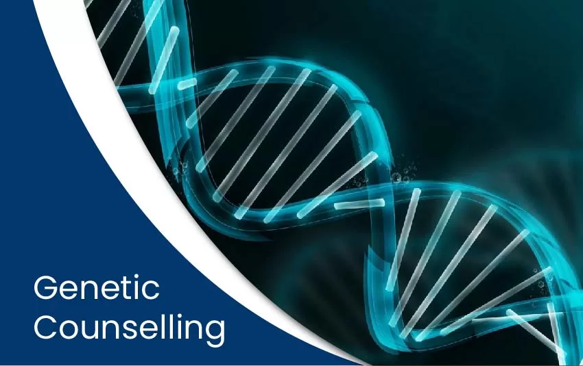 Genetic Counselling - Orkid Medilife Hospital